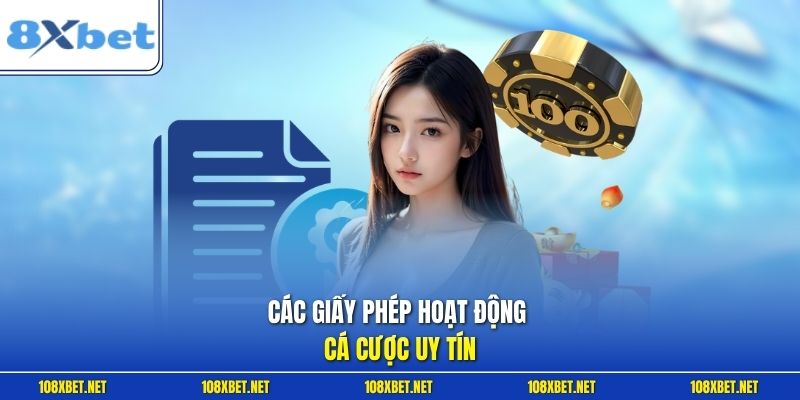 Các giấy phép hoạt động cá cược uy tín