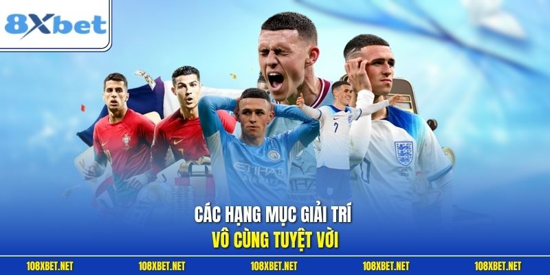 Các hạng mục giải trí vô cùng tuyệt vời
