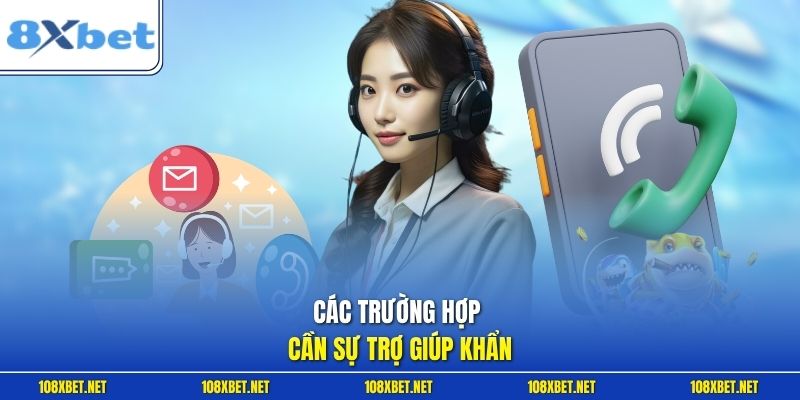 Các trường hợp cần sự trợ giúp khẩn