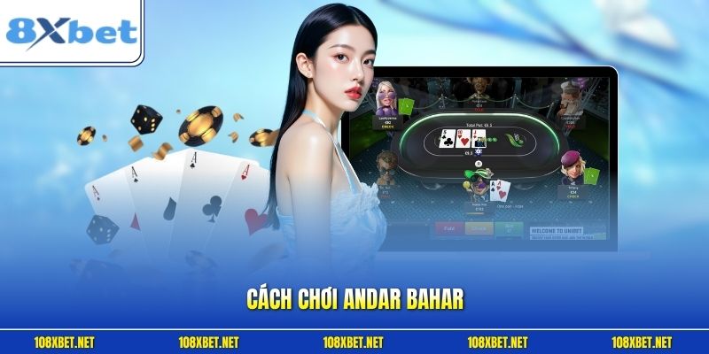 Cách Chơi Andar Bahar | Luật Đánh Bài Ấn Độ Cực Dễ Hiểu