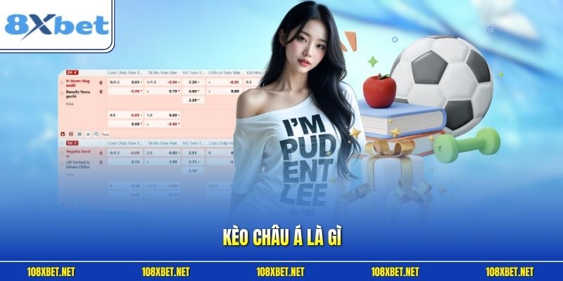 Kèo Châu Á Là Gì? Đọc Vị Tỷ Lệ Chấp Mang Về Thưởng Khủng