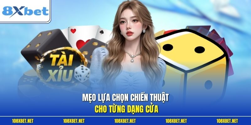 Mẹo lựa chọn chiến thuật cho từng dạng cửa