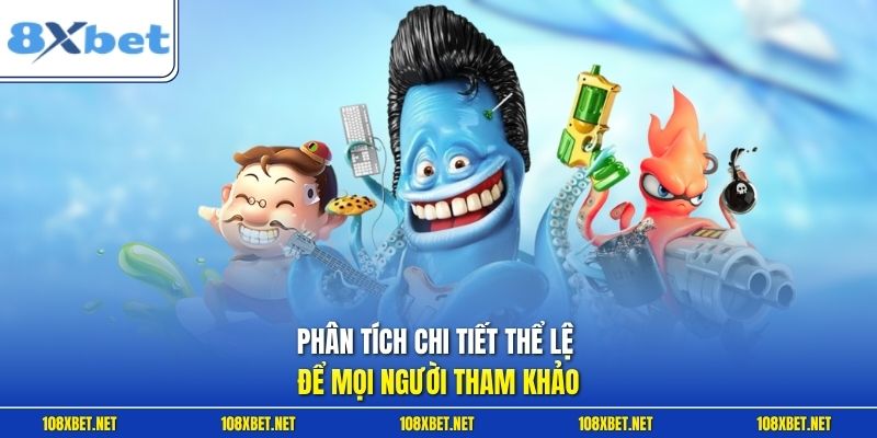 Phân tích chi tiết thể lệ để mọi người tham khảo