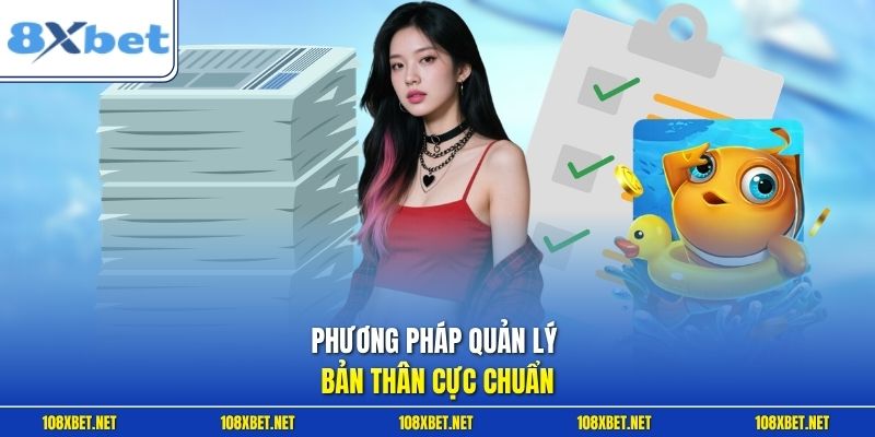 Chơi Có Trách Nhiệm 2 Phương pháp quản lý bản thân cực chuẩn