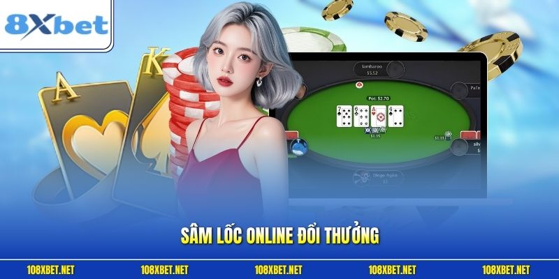 Sâm Lốc Online Đổi Thưởng | Bí Quyết Đánh Bại Mọi Đối Thủ