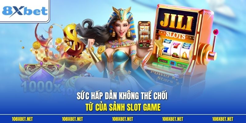 Slot Game 1 Sức hấp dẫn không thể chối từ của sảnh Slot Game