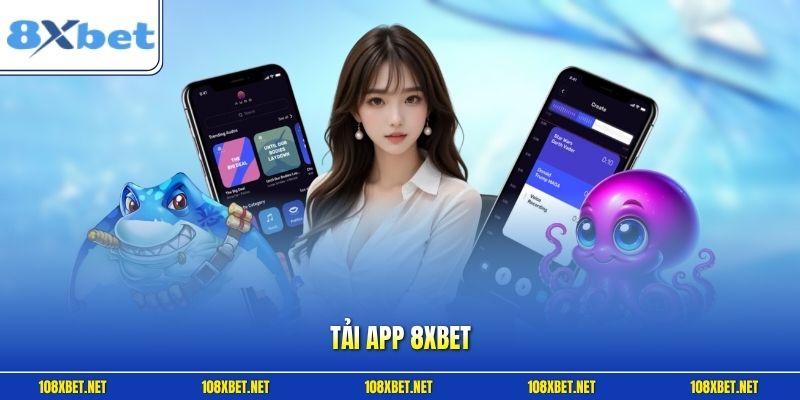 Tải App 8XBET - Hướng dẫn Cài Đặt Cho iOS & Android 2026